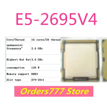 Нов внос на оригинални процесора E5-2695V4 2695 2695 V4 с 18 ядра и 36 потоци 2,3 Ghz 3,0 Ghz 145 W DDR3 Гаранция за качество DDR4