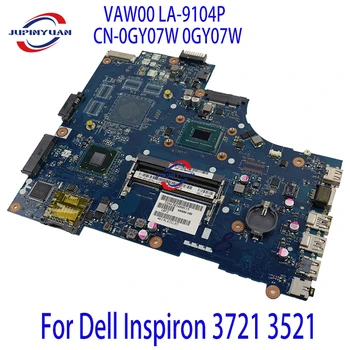За Dell Inspiron 3721 3521 VAW00 LA-9104P CN-0GY07W 0GY07W дънна Платка на лаптоп SR10A 1017U DDR3 HD4000 Основна Такса