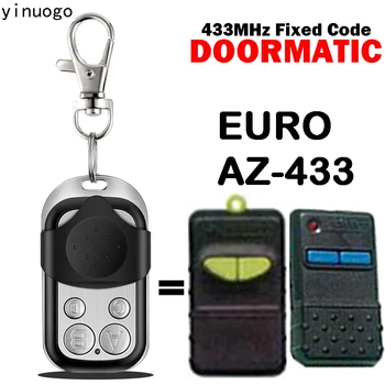 100% Клонинг на DOORMATIC EURO AZ-433 Дистанционно Управление на гаражни врати 433 Mhz Фиксиран Код за Отваряне на Гаражни врати 4 Бутона за Ръчен Предавател